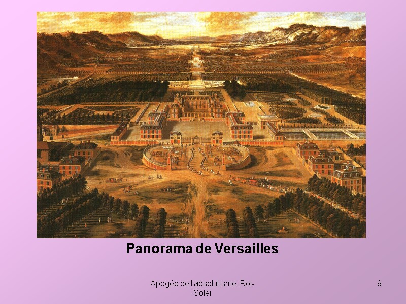 Apogée de l'absolutisme. Roi-Solei 9 Panorama de Versailles